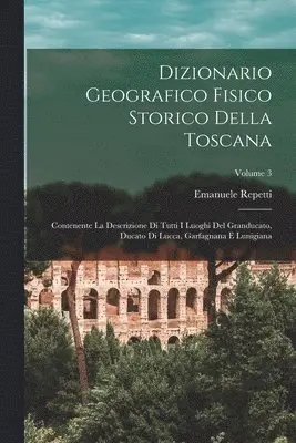 Emanuele Repetti - Dizionario Geografico Fisico Storico Della Toscana, Häftad. Tillgänglighet: Lägg i varukorg