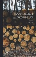 Haandbog I Skovbrug