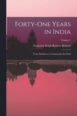 Frederick Sleigh Roberts Roberts - Forty-One Years in India, Häftad. Tillgänglighet: Lägg i varukorg