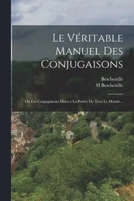 Véritable Manuel Des Conjugaisons