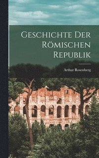 Geschichte Der R�mischen Republik