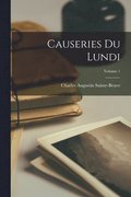 Causeries Du Lundi; Volume 1