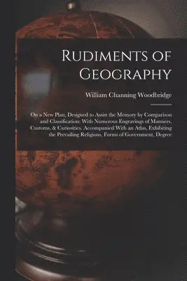 William Channing Woodbridge - Rudiments of Geography, Häftad. Tillgänglighet: Tillfälligt slut