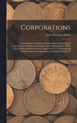 John Patterson Davis - Corporations, Inbunden. Tillgänglighet: Tillfälligt slut