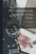 Diccionario De Arquitectura Civil