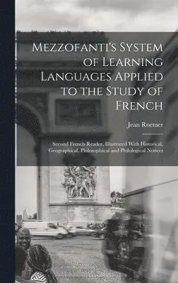 Jean Roemer - Mezzofanti's System of Learning Languages Applied to the Study of French, Inbunden. Tillgänglighet: Tillfälligt slut