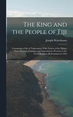 Joseph Waterhouse - King and the People of Fiji, Inbunden. Tillgänglighet: Lägg i varukorg