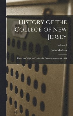 John MacLean - History of the College of New Jersey, Inbunden. Tillgänglighet: Lägg i varukorg