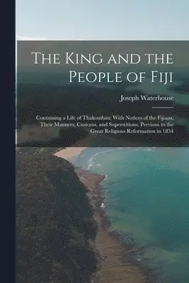 Joseph Waterhouse - King and the People of Fiji, Häftad. Tillgänglighet: Lägg i varukorg