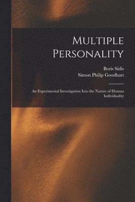 Boris Sidis, Simon Philip Goodhart - Multiple Personality, Häftad