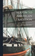 Treason to American Tradition