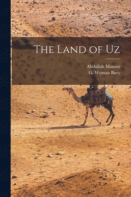 G Wyman Bury, Abdullah Mansur - Land of Uz, Häftad. Tillgänglighet: Lägg i varukorg
