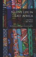 Native Life in East Africa