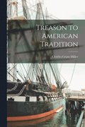 Treason to American Tradition