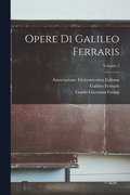 Opere Di Galileo Ferraris; Volume 2
