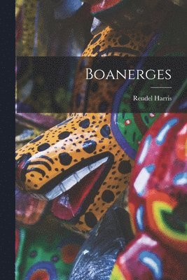 Rendel Harris - Boanerges, Häftad