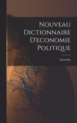 Léon Say - Nouveau Dictionnaire D'economie Politique, Inbunden. Tillgänglighet: Lägg i varukorg