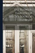 Flower-Garden or Breck's Book of Flowers