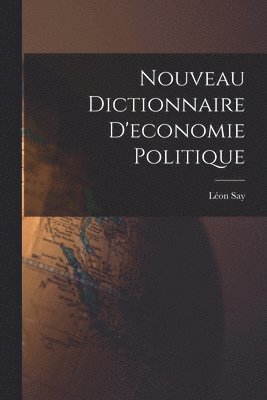 Léon Say - Nouveau Dictionnaire D'economie Politique, Häftad. Tillgänglighet: Lägg i varukorg