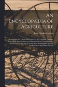 An Encyclopdia of Agriculture