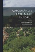 Ausgewhlte Fabeln des Phdrus.