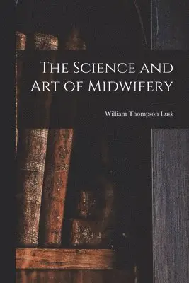 Science and art of Midwifery