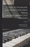 Clara Schumann, ein Knstlerleben Nach Tagebchern und Briefen; Volume 2
