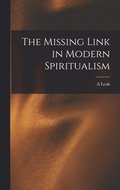 Missing Link in Modern Spiritualism