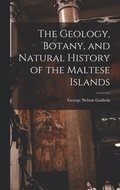 Geology, Botany, and Natural History of the Maltese Islands