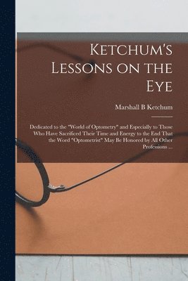Ketchum's Lessons on the Eye