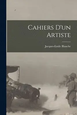 Jacques-Emile Blanche - Cahiers d'un artiste, Häftad. Tillgänglighet: Lägg i varukorg