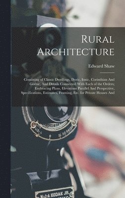 Edward Shaw - Rural Architecture, Inbunden