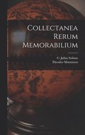 Collectanea rerum memorabilium