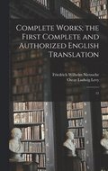 Complete Works; the First Complete and Authorized English Translation