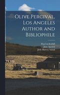Olive Percival, Los Angeles Author and Bibliophile
