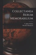Collectanea rerum memorabilium