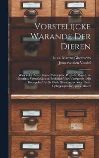 Vorstelijcke warande der dieren