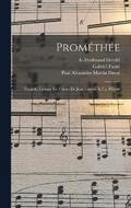 Promthe; Tragdie Lyrique En 3 Actes De Jean Lorrain & F.a. Hrold