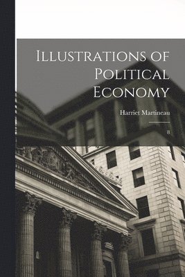 Harriet Martineau - Illustrations of Political Economy, Häftad
