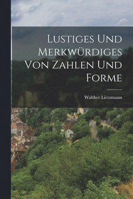 Walther Lietzmann - Lustiges und merkwürdiges von Zahlen und Forme, Häftad. Tillgänglighet: Lägg i varukorg