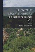 Leibnizens mathematische Schriften, Band VII.