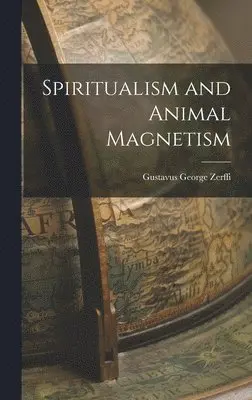 Gustavus George Zerffi - Spiritualism and Animal Magnetism, Inbunden. Tillgänglighet: Lägg i varukorg