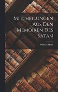 Mittheilungen aus den Memoiren des Satan