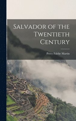 Percy Falcke Martin - Salvador of the Twentieth Century, Inbunden