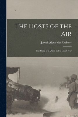 Joseph Alexander Altsheler - Hosts of the Air, Häftad
