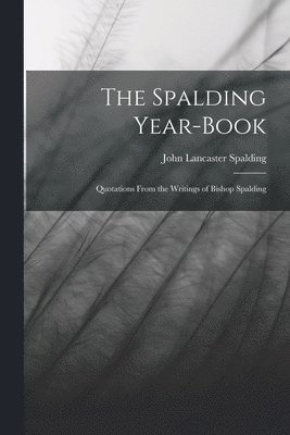 John Lancaster Spalding - Spalding Year-book, Häftad