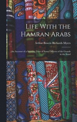 Arthur Bowen Richards Myers - Life With the Hamran Arabs, Inbunden. Tillgänglighet: Lägg i varukorg