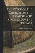 Voice of the Church on the Coming and Kingdom of the Redeemer