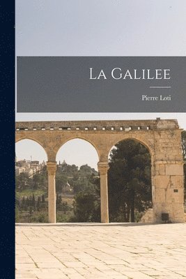 Pierre Loti - La Galilee, Häftad