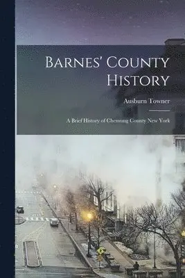 Ausburn Towner - Barnes' County History, Häftad. Tillgänglighet: Lägg i varukorg